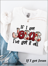 Load image into Gallery viewer, If I Got Jesus
