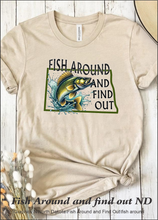 Load image into Gallery viewer, North Dakota Fish Around and Find Out