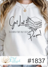 Load image into Gallery viewer, Get Lost in a World that Only Exists on Paper  1837