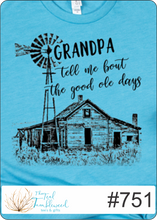 Load image into Gallery viewer, Grandpa Tell me Bout the Good Ole Days (751)