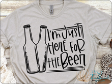 Load image into Gallery viewer, I'm Just Here for the Beer