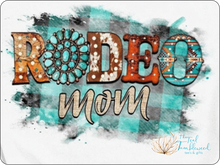 Load image into Gallery viewer, Rodeo Mom

