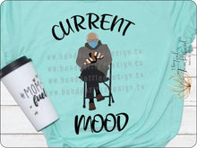 Load image into Gallery viewer, Current Mood - Bernie