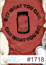 Load image into Gallery viewer, Get What you Can 1718