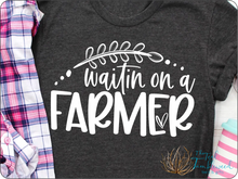 Load image into Gallery viewer, Waitin on a Farmer (319)