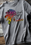 Don't Ruffle my Feathers