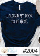 I Closed My Book to be Here (2004)