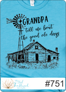 Grandpa Tell me Bout the Good Ole Days (751)