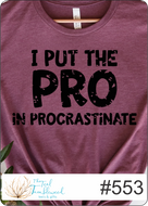 Pro In Procrastinate (Black Ink) (553)