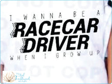Load image into Gallery viewer, I Wanna Be a Race Car Driver when I Grow Up - Youth
