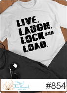 Live Laugh Lock & Load
