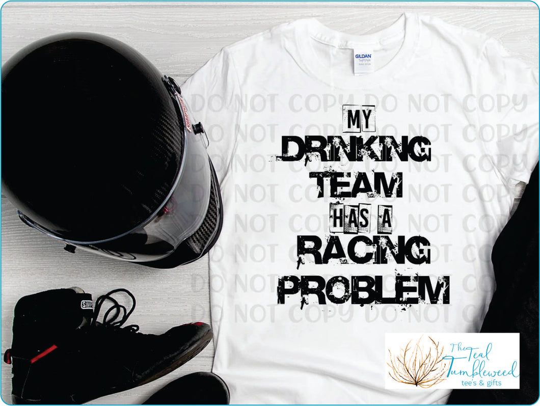 My Drinking Team has a Racing Problem