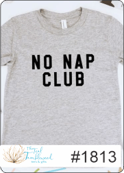No Nap Club 1813