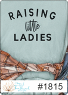 Raising lil Ladies   1815