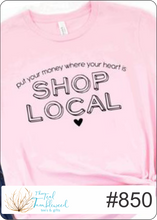 Load image into Gallery viewer, Put Your Money where your Heart is Shop Local (850)
