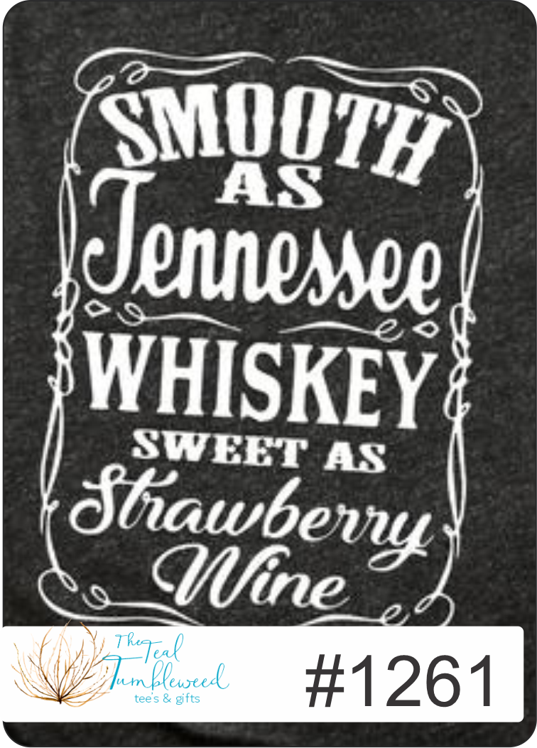 Smooth as Tennessee Whiskey (1261)