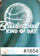 Basketball Kind of Day 1654