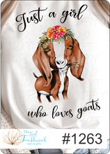 Load image into Gallery viewer, Just a Girl Who Loves Goats (1263)
