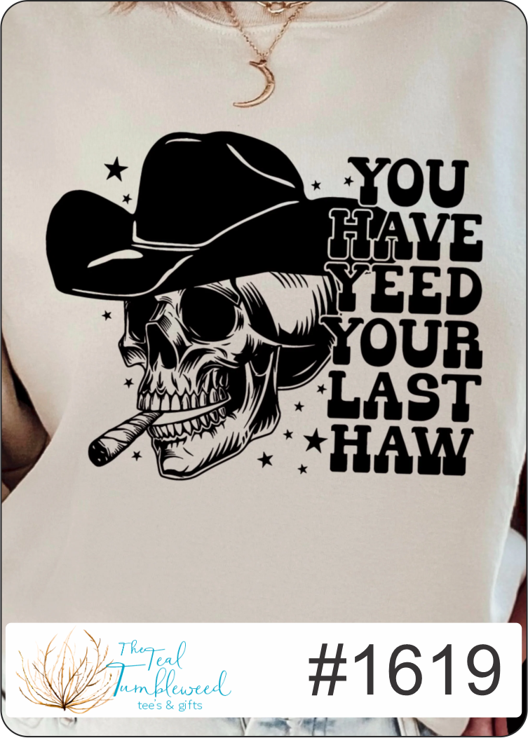 You have Yeed your last Haw 1619